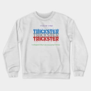 trickster Crewneck Sweatshirt